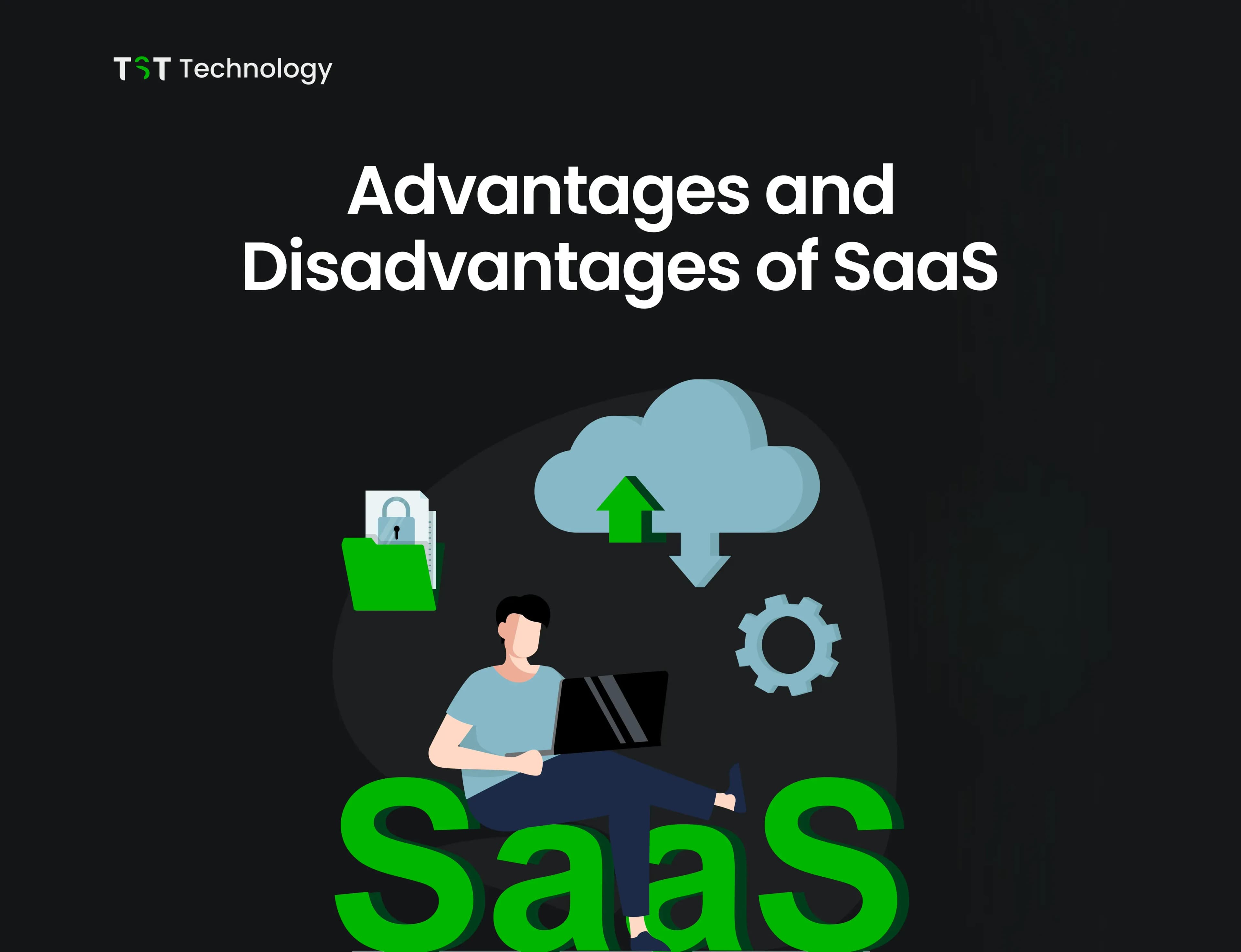 Advantages and Disadvantages of SaaS