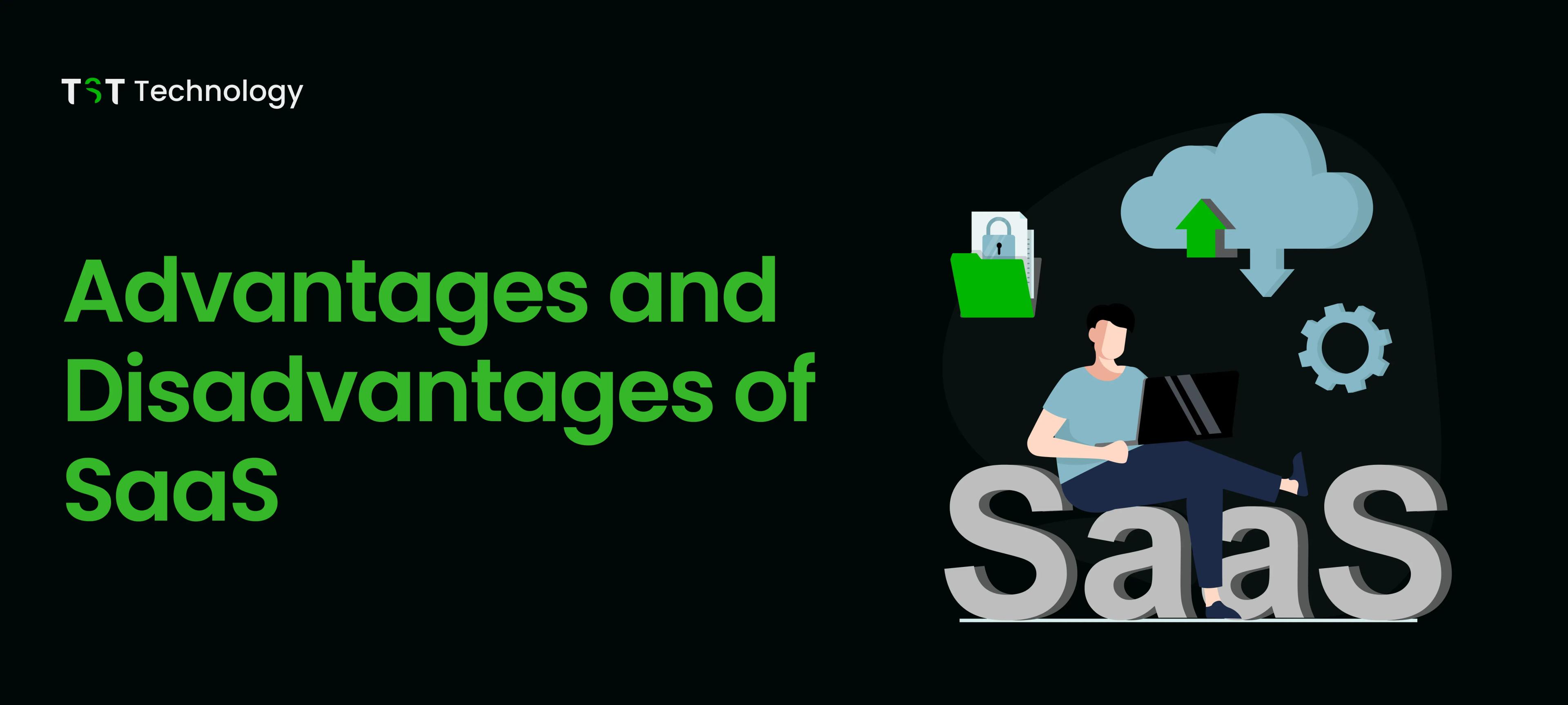 Advantages and Disadvantages of SaaS model