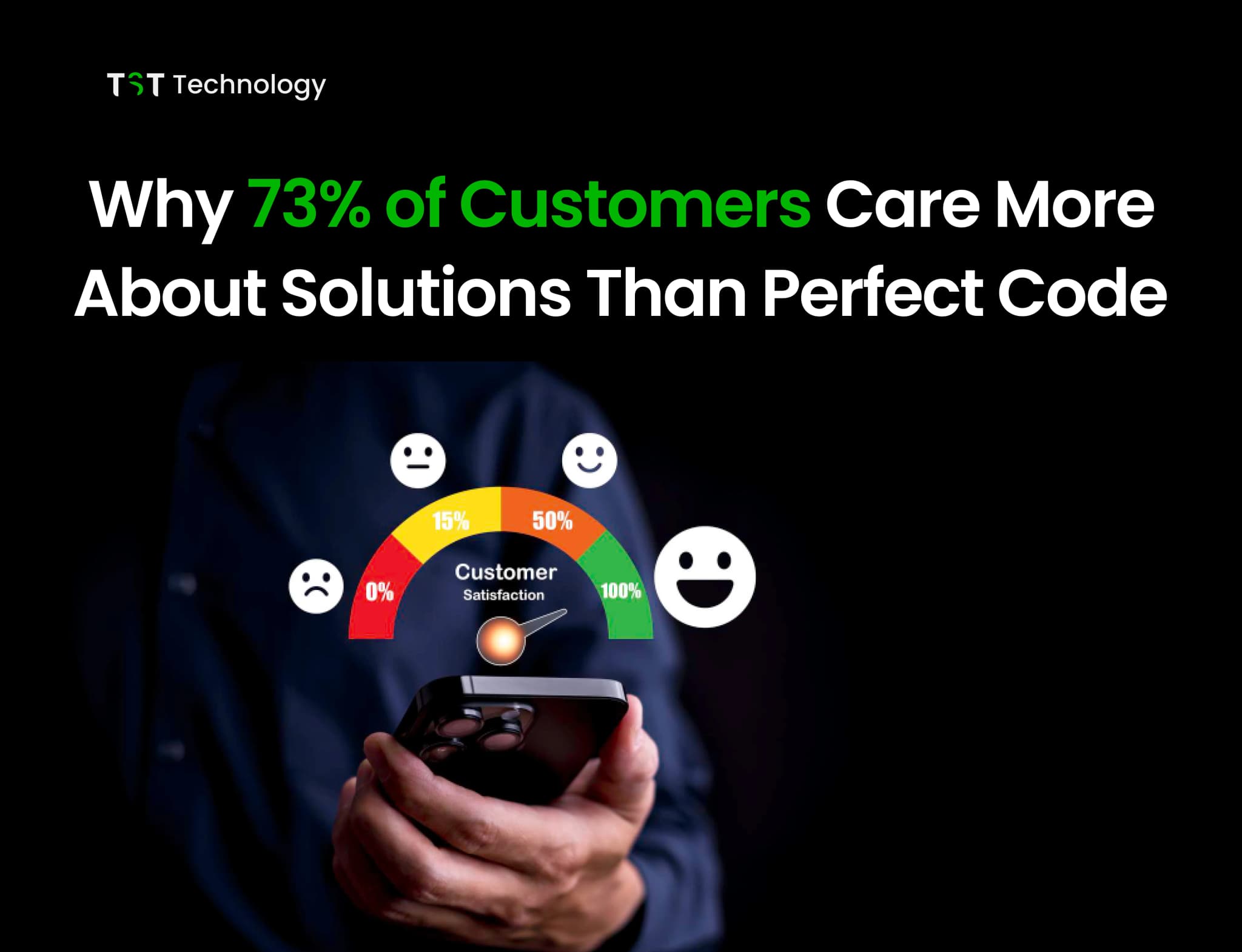 Why 73% of Customers Care More About Solutions Than Code