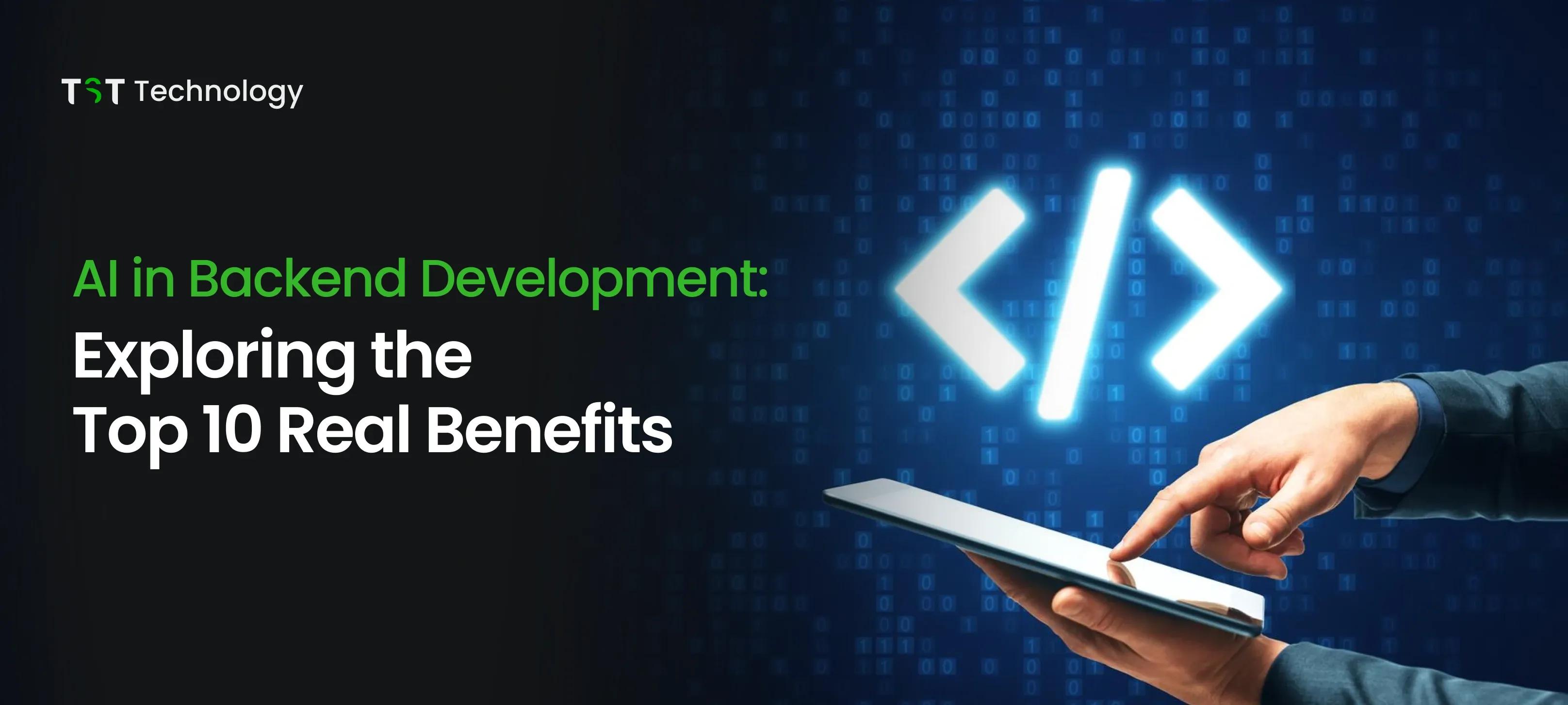 AI in Backend Development: Exploring the Top 10 Real Benefits