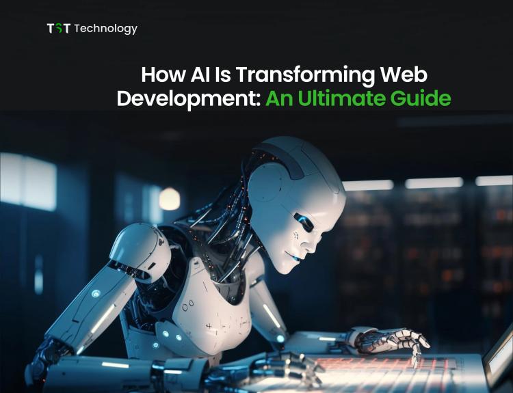 How AI Is Transforming Web Development An Ultimate Guide