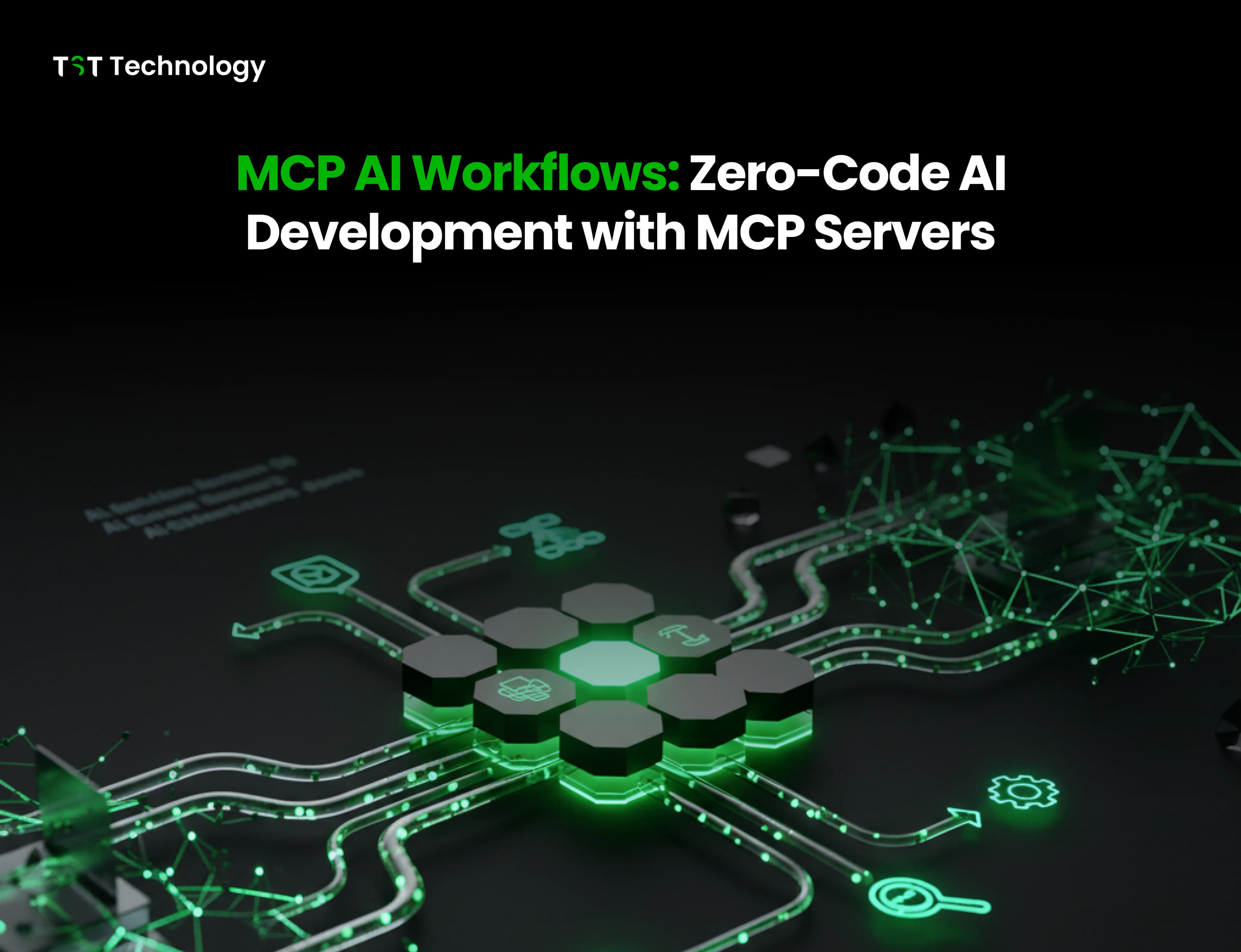 MCP AI Workflows_ Zero-Code AI Development with MCP Servers
