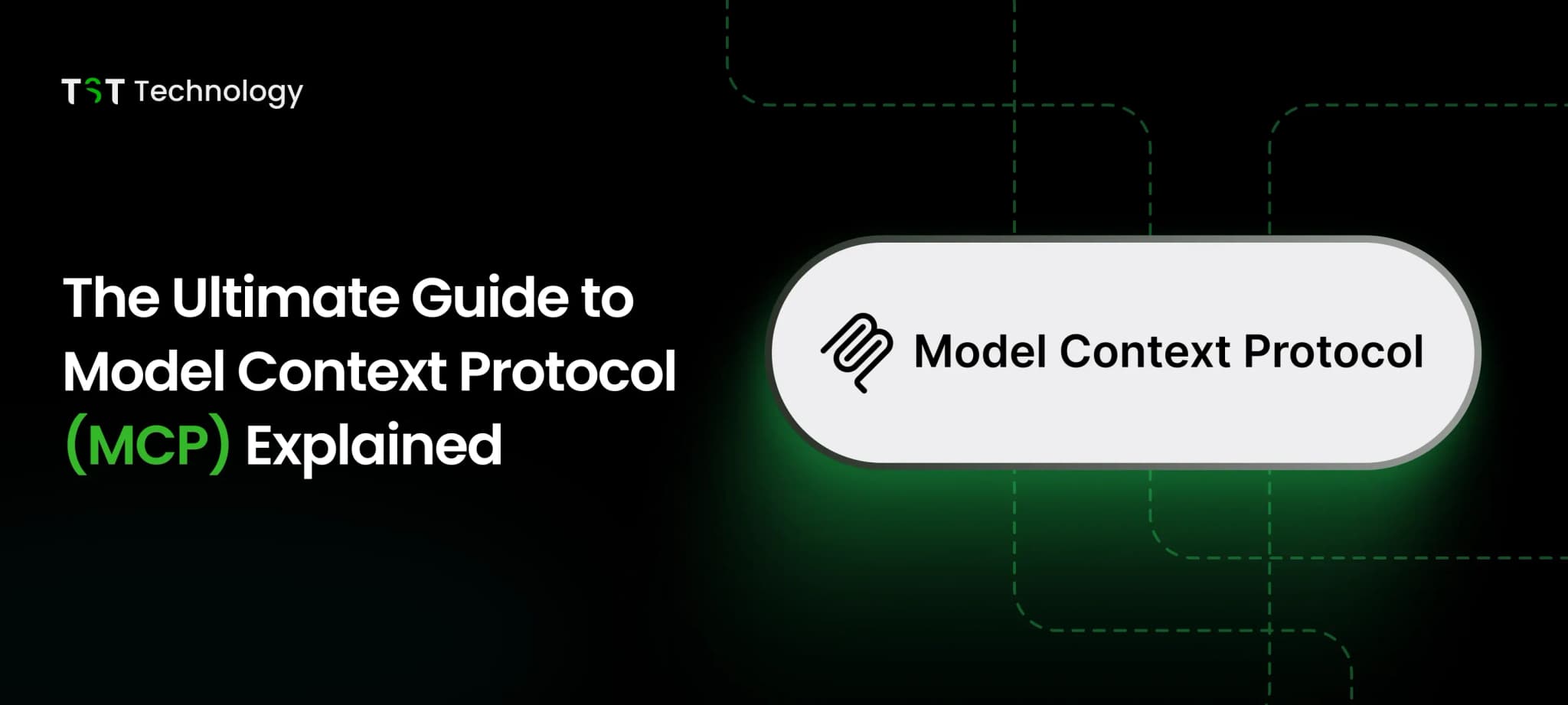 The Ultimate Guide to Model Context Protocol (MCP) Explained