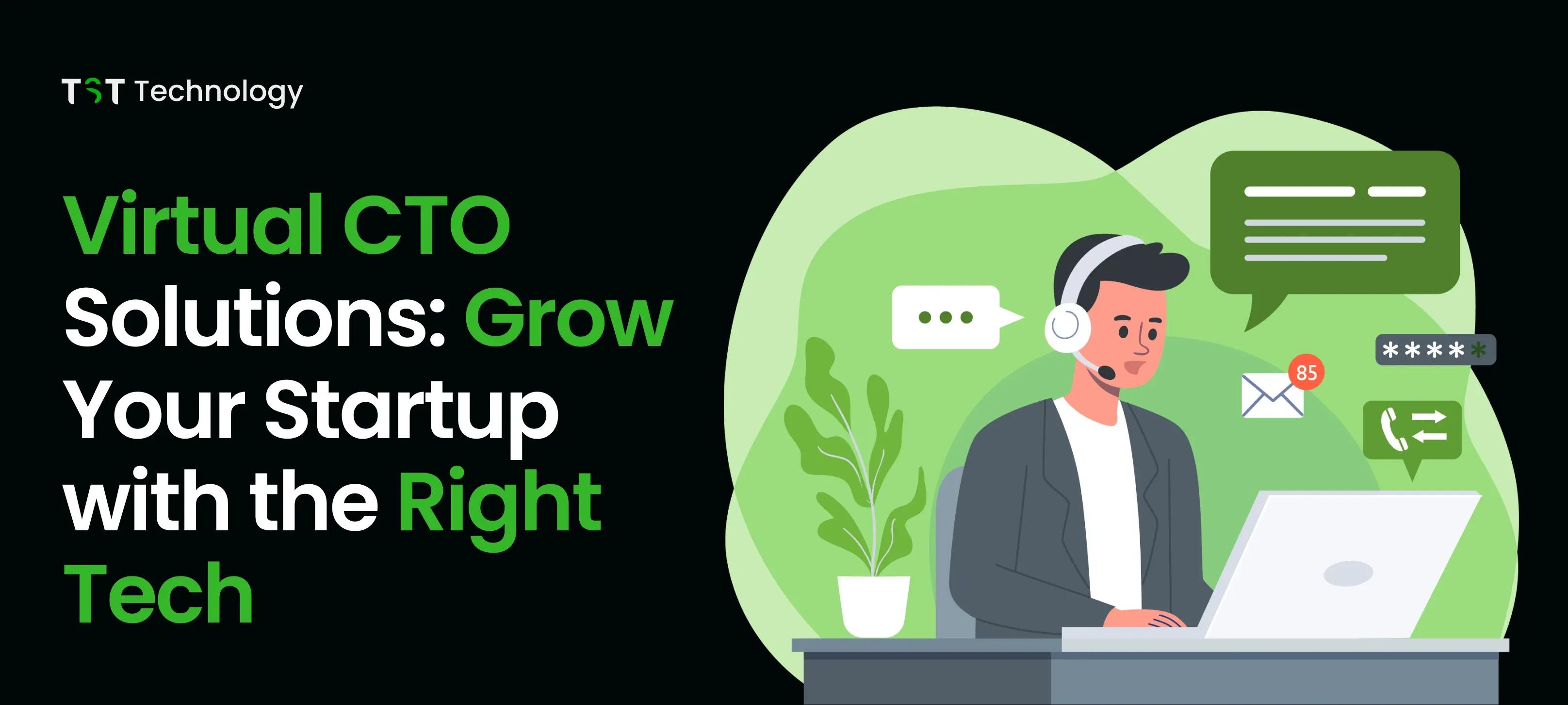 Virtual CTO Solutions: Grow Your Startup with the Right Tech