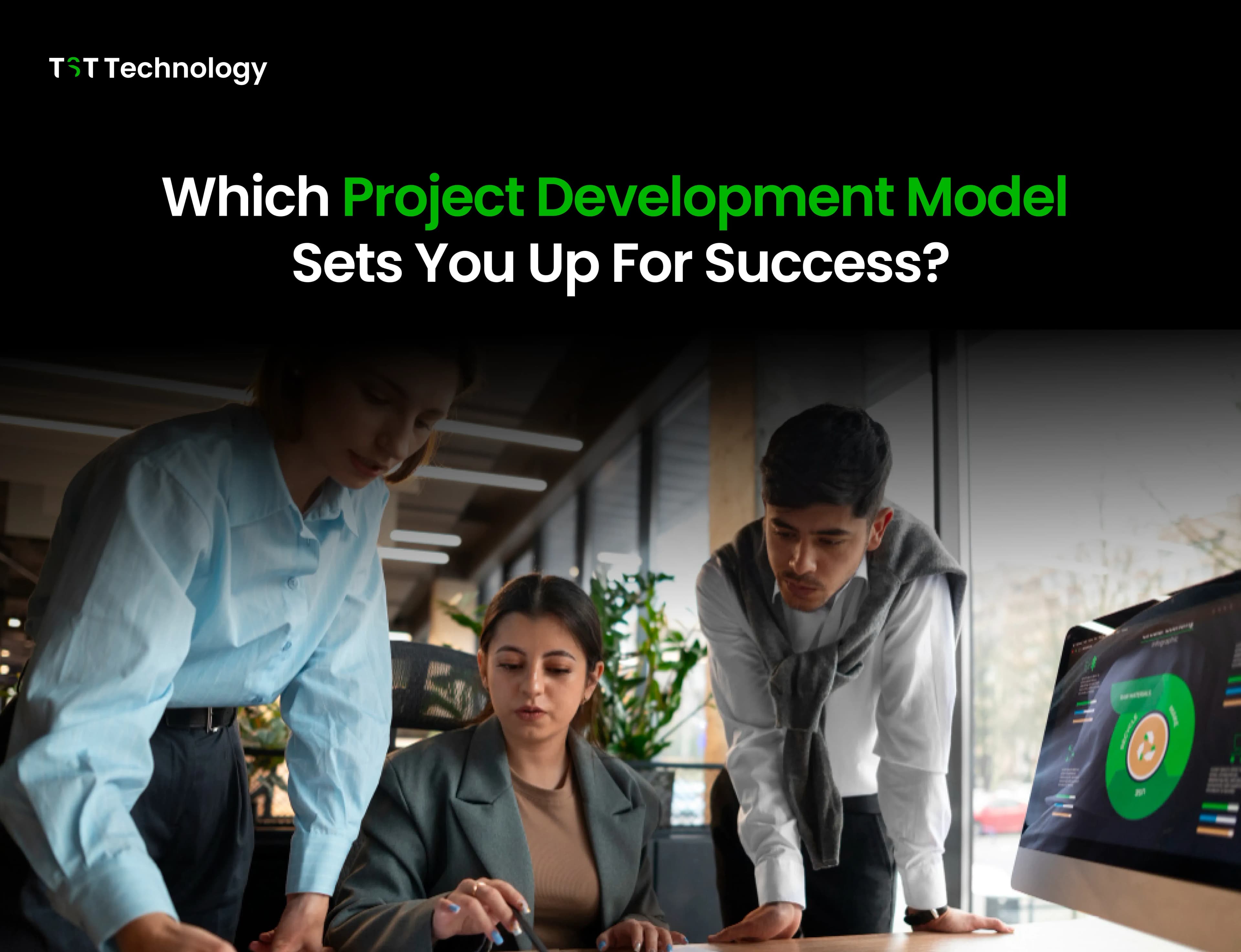 Which Project Development Model Sets You Up For Success