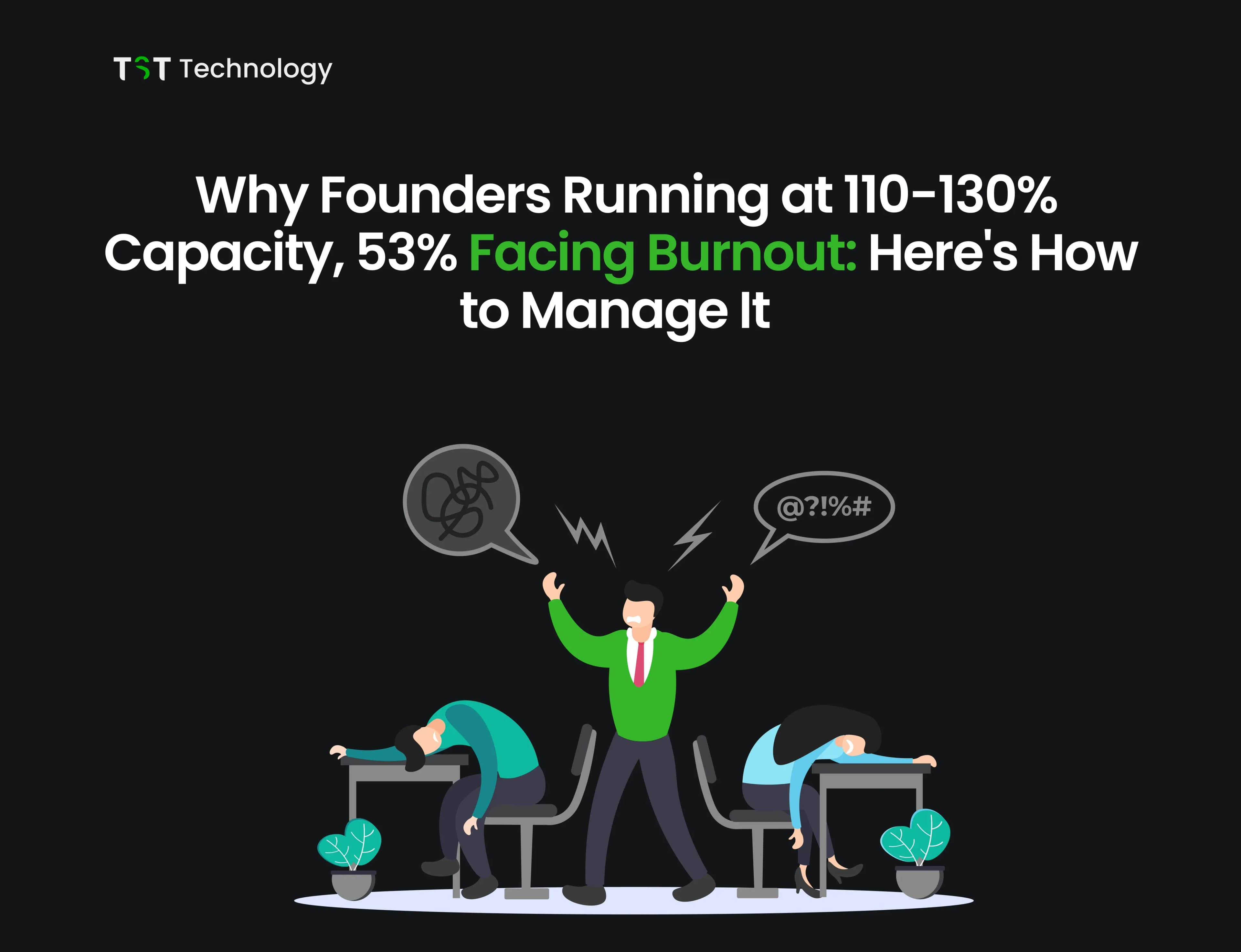 Why Founders Running at 110-130% Capacity, 53% Facing Burnout Here's How to Manage It