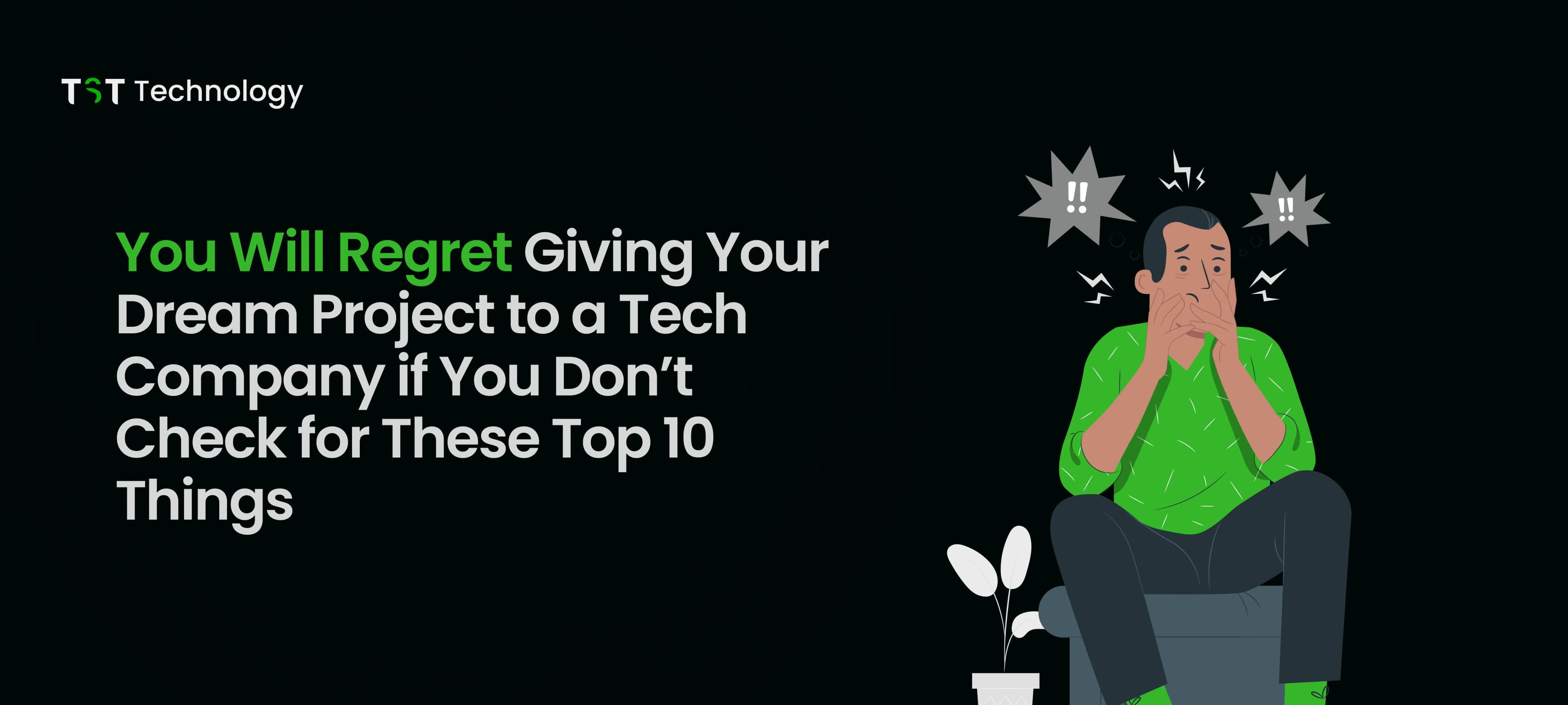 You Will Regret Giving Your Dream Project to a Tech Company if You Don’t Check for These Top 10 Things